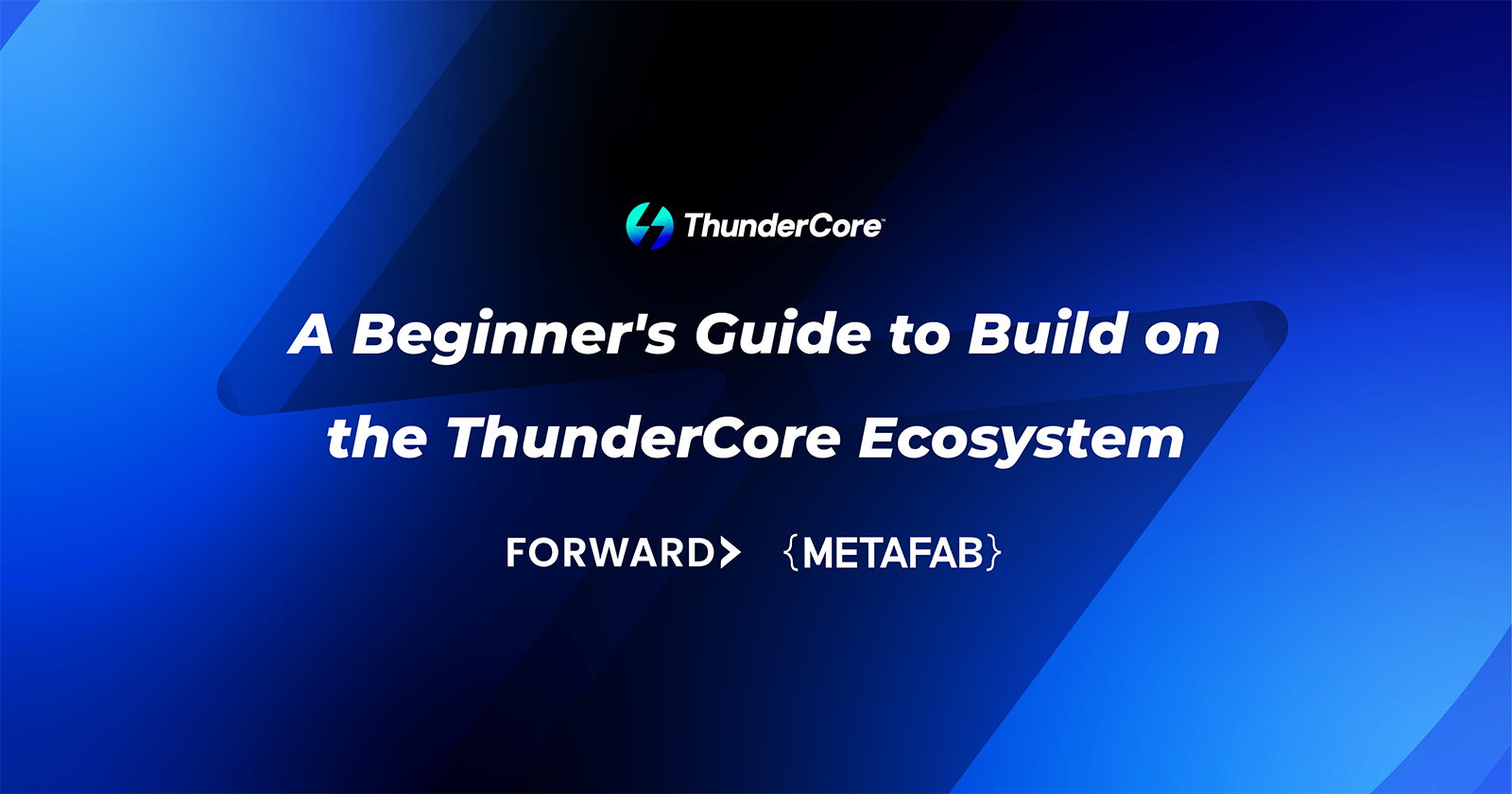 A beginner's guide to build on the thundercore ecosystem