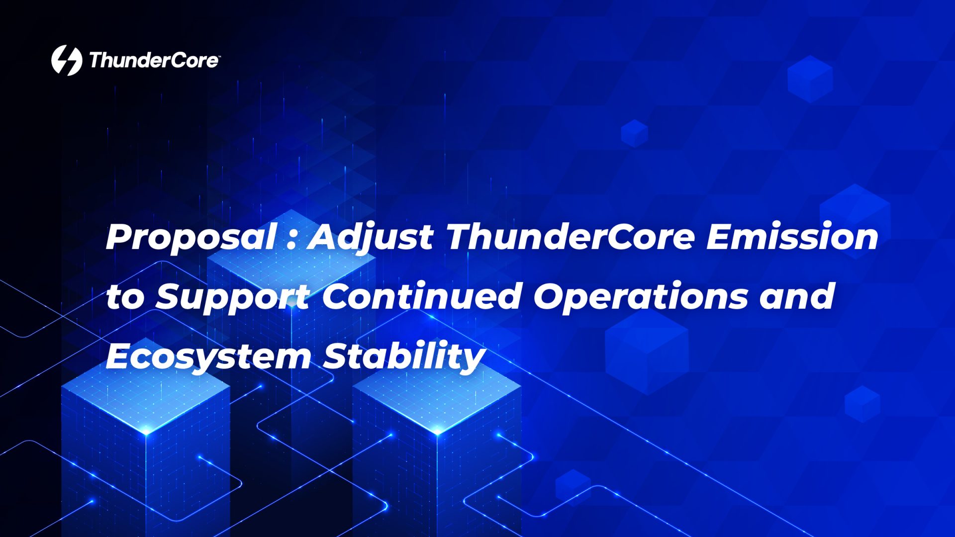 Proposal: Adjust ThunderCore Emission to Support Continued Operations and Ecosystem Stability