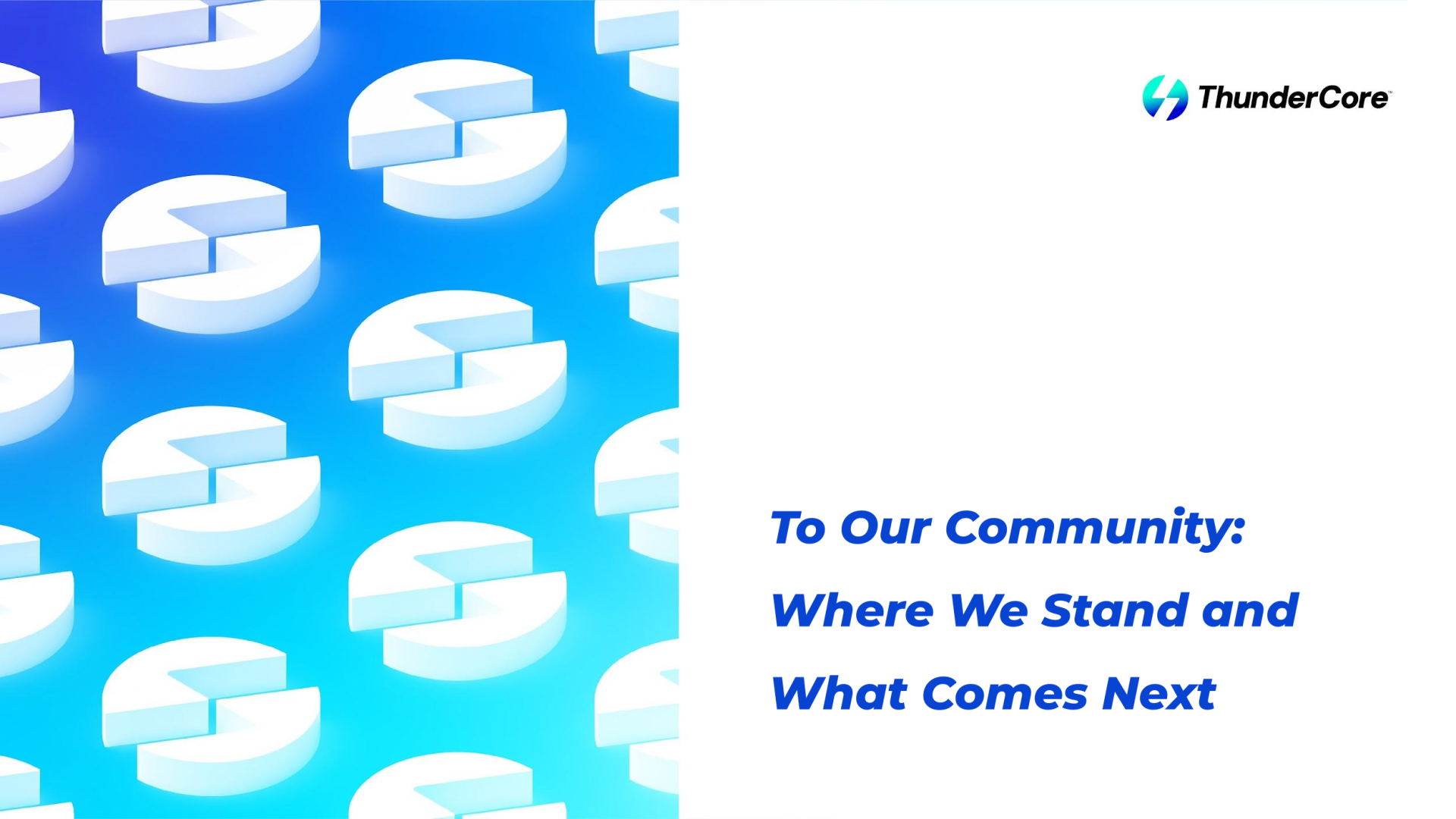 To Our Community: Where We Stand and What Comes Next